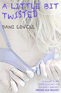 A Little Bit Twisted by Dani Lovell