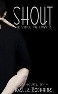 Shout (The Voice Trilogy #3) by Noelle Bodhaine