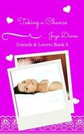 Taking a Chance (Friends & Lovers #3) by Jaye Diane