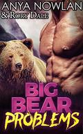 Big Bear Problems: BBW Werebear Shapeshifter Romance by Anya Nowlan, Rory Dale