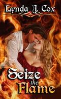 Seize the Flame by Lynda J. Cox