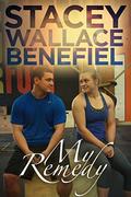 My Remedy (Open Door Love Story #3) by Stacey Wallace Benefiel