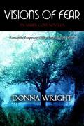 VISIONS OF FEAR-An Amber Cove Novella by Donna Wright