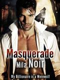 Masquerade (My Billionaire is a Werewolf! #2) by Mila Noir