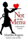 Not On the Menu (Biloxi Brides #1) by Martha Rogers