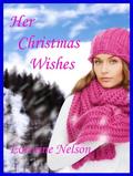 Her Christmas Wishes by Lorraine Nelson
