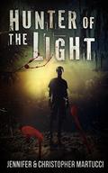 Hunter of the Light (Book 1 & #2) by Jennifer Martucci