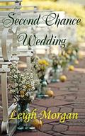 Second Chance Wedding by Leigh Morgan