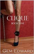 Clique: Book One (The Clique Club #1) by Gem Edward