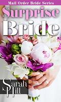 Surprise Bride  (Christian Western Romance)  (Mail Order Bride Series) by Sarah Hill