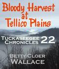 Bloody Harvest at Tellico Plains (Tuckaseegee Chronicles #22) by Betty Cloer Wallace