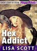 Hex Addict  (Short Story #1 from Magic Flirts!)  (Magic Flirts! 5 Romantic Short Stories) by Lisa Scott