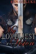 My Loveliest Vision by Renee Luke