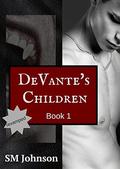 DeVante's Children: (Vampire DeVante #1) by S.M. Johnson