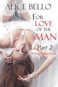 For Love of the Man: Part 2 (Big Girls #2) by Mercy Walker