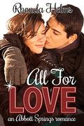 All For Love: An Abbott Springs Romance (Abbott Springs) by Rhonda Helms