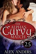 The Alpha's Curvy Match 2.5 (The Alpha's Curvy Match  (Single Issues) #5) by Alex Anders