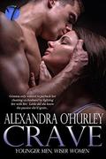 Crave (Younger Men, Wiser Women #1) by Alexandra O'Hurley