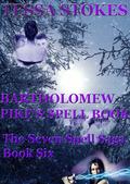 Bartholomew Pike's Spell Book (The Seven Spell Saga #6) by Tessa Stokes