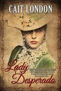 Lady Desperado: A Western Novella by Cait Logan