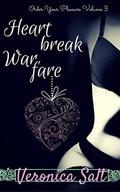 Heartbreak Warfare (Order Your Pleasure #3) by Veronica Salt