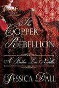 The Copper Rebellion (The Broken Line #1.5) by Jessica Dall