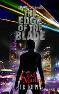 The Edge of the Blade (To Catch A Marlin #6) by T.K. Toppin