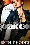 The Perfect Confidence by Beth Rhodes