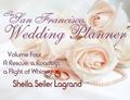 A Rescue, a Roadtrip, a Flight of Whimsy (The San Francisco Wedding Planner #4) by Sheila Seiler Lagrand