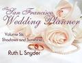 Shadows and Sunshine (The San Francisco Wedding Planner #6) by Ruth L. Snyder