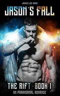 Jason's Fall (The Rift #1) by James Lee Hard