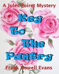 Key to the Pantry (A Jules Poiret Mystery #2) by Frank Howell Evans