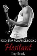 Hesitant (Rock Star Romance #2) by Martin Brody