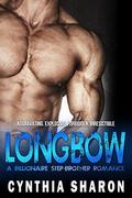 LONGBOW: A Billionaire Stepbrother With Benefits Romance (My Stepbrother's Keeper #4) by Cynthia Sharon