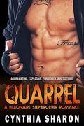 QUARREL: A Billionaire Stepbrother Romance  (5) by Cynthia Sharon