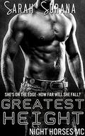 Greatest Height (Night Horses MC #6) by Sarah Sorana