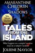 Tales from the Island by Joleene Naylor