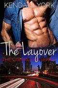 The Layover: A Billionaire Romance (The Commuter Series, #1) by Kendall York