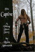 The Captive: A Short Viking Romance by Lizzie Ashworth