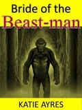Bride of the Beast-man (The Untold Chronicles of Noble's Isle #1) by Katie Ayres