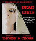 Dead Girls (The Ghosts of Ravencrest #6) by Alistair Cross