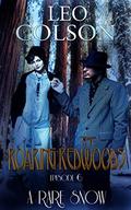 A Rare Snow (The Roaring Redwoods #6) by Leo Colson