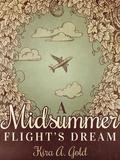 A Midsummer Flight's Dream by Kira A. Gold