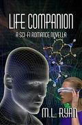 Life Companion: A Sci-Fi Romance Novella by M.L. Ryan