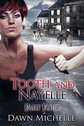 Tooth and Nayelle - Part Four by Dawn Michelle