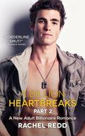 A Billion Heartbreaks: Part 2 (A Billion Heartbreaks #2) by Rachel Redd