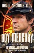 Boy Mercury - An Antebellum Adventure: Episode 3 - The Wilderness by David Macinnis Gill