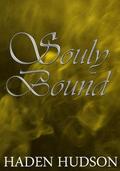 Souly Bound (Ghostly Love #2) by Haden Hudson