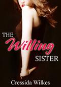 The Willing Sister (D'Angelo Series: Volume #2) by Cressida Wilkes