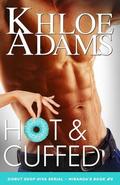 HOT & CUFFED (Donut Shop Diva  Serial Miranda's #3) by Khloe Adams